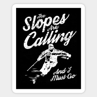 The Slope Are Calling And I Must Go, Vintage/Retro Design Magnet